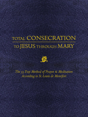cover image of Total Consecration to Jesus through Mary